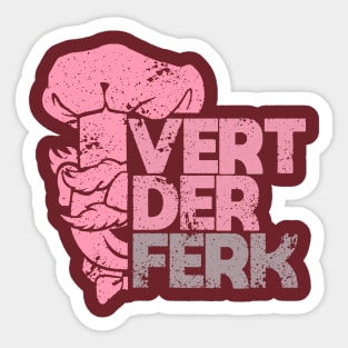 the swedish chef II Vert der ferk funny on t shirt Sticker